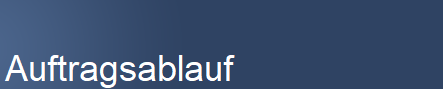 Auftragsablauf